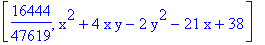 [16444/47619, x^2+4*x*y-2*y^2-21*x+38]